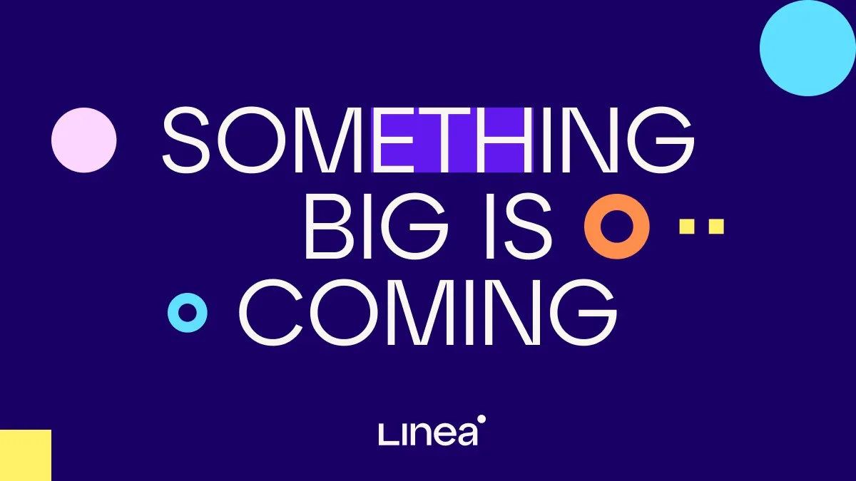  Linea官方暗示即将启动TGE，7月29日发布「大的要来了」预告