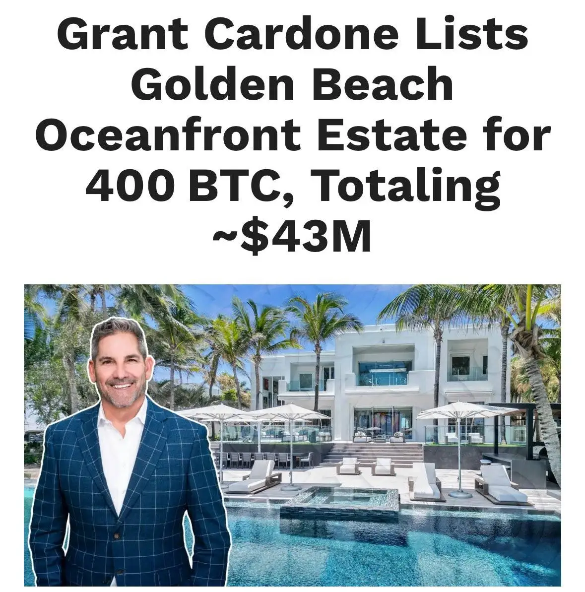  美国企业家Grant Cardone以400枚比特币售出迈阿密Golden Beach豪宅
